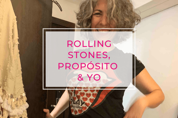 Rolling Stones, Propósito & Yo
